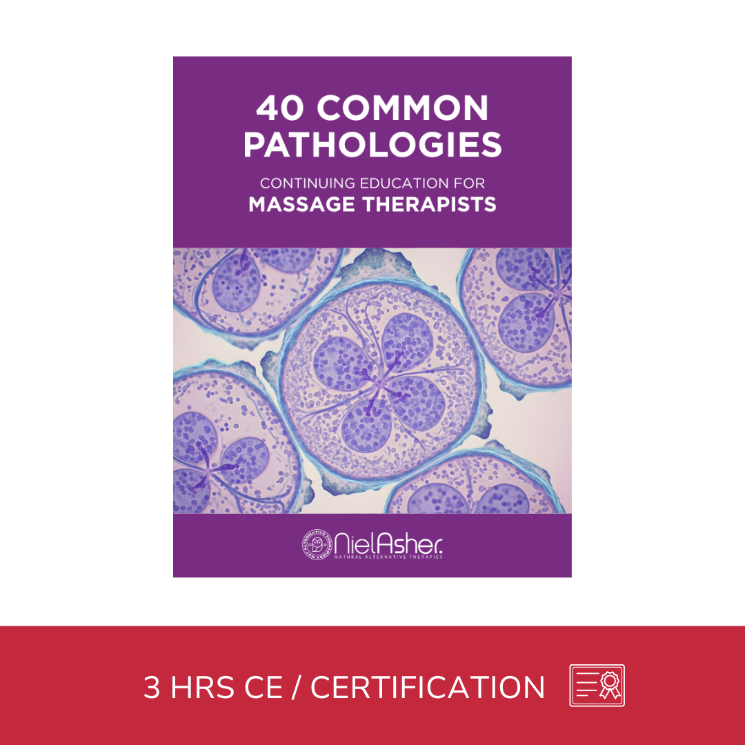 40 Common Pathologies for Massage Therapists