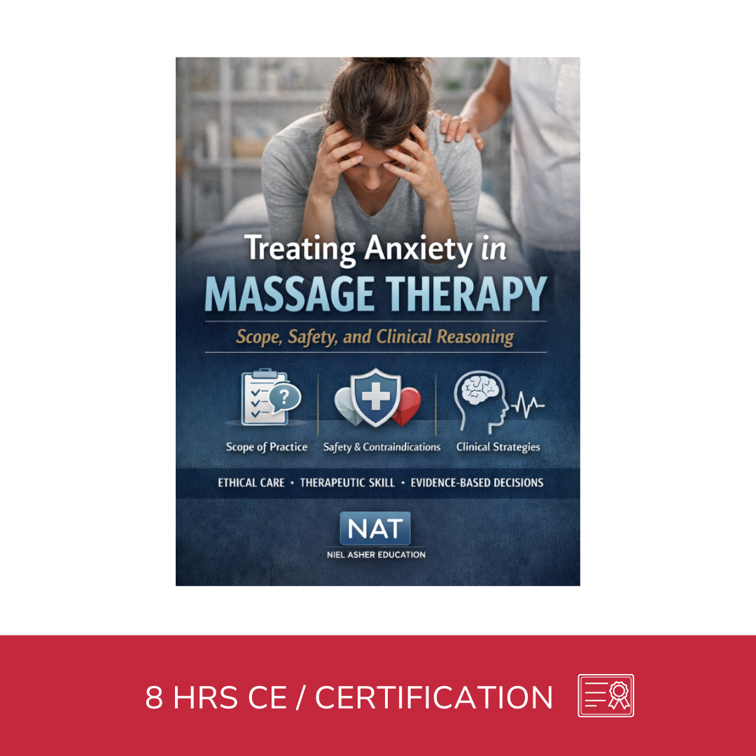Treating Anxiety in Massage Therapy: Scope, Safety, and Clinical Reasoning
