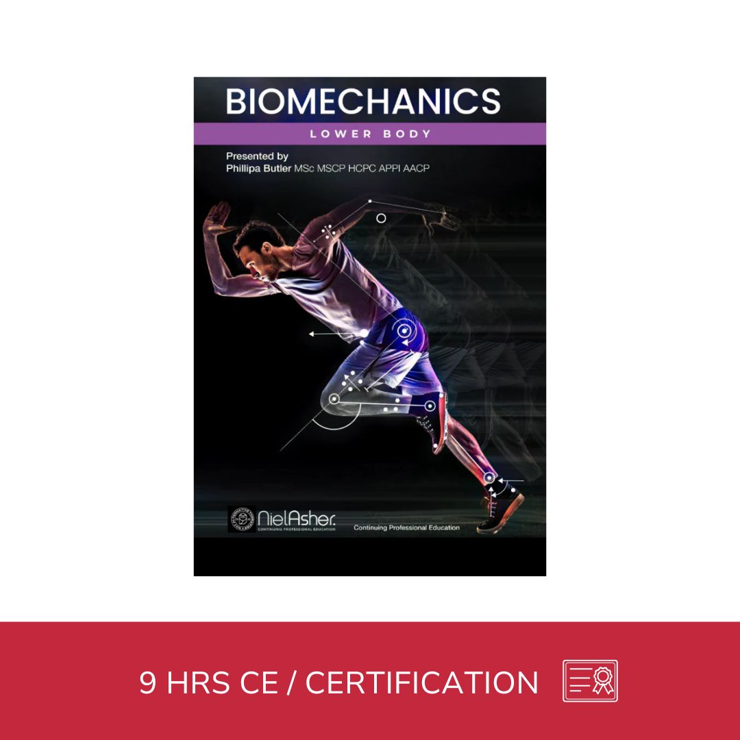 Biomechanics - Lower Body (9 hrs)