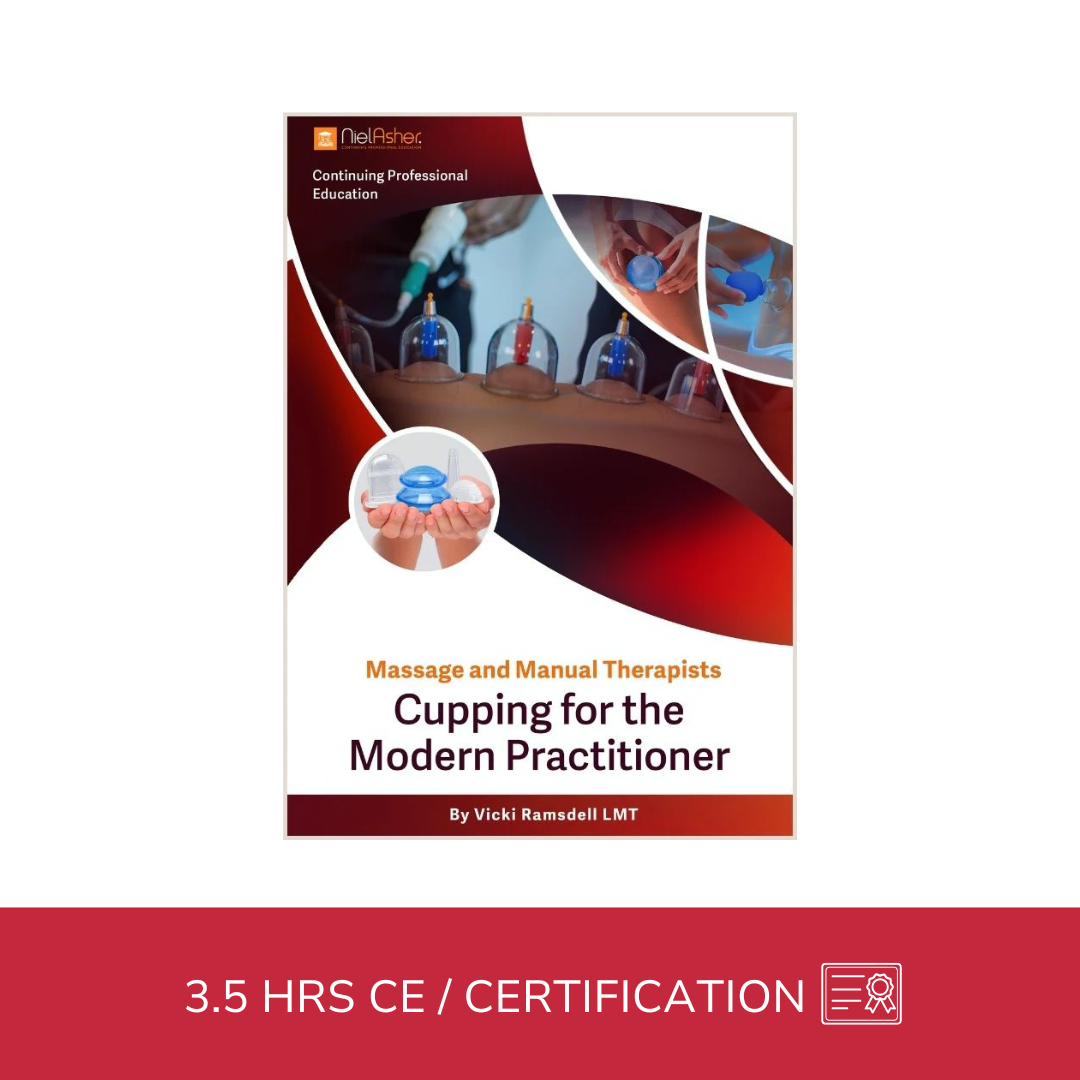 Cupping for the Modern Practitioner (3.5 hrs)