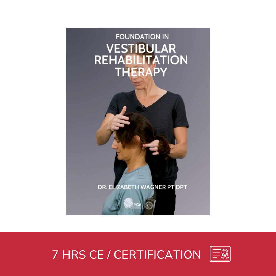 Vestibular Rehabilitation Therapy - VRT (7 hrs)