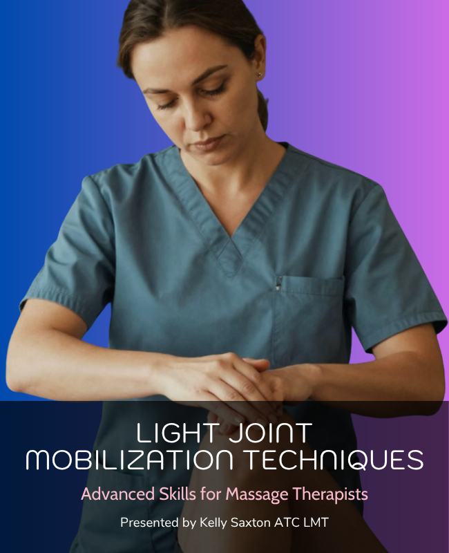 Light Joint Mobilization Techniques (4 hrs)