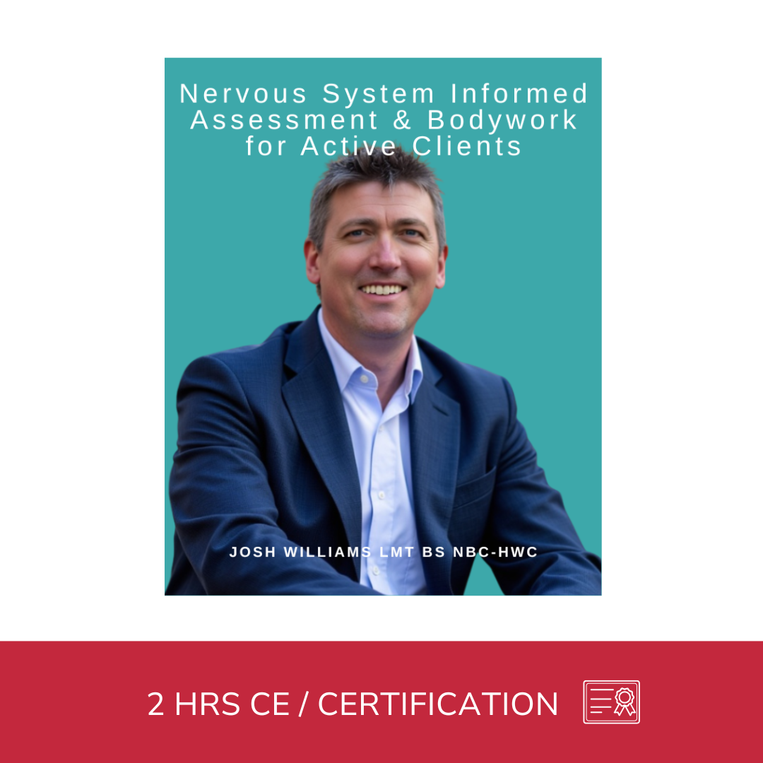 Nervous System-Informed Assessment and Bodywork for Active Clients (2 hrs)