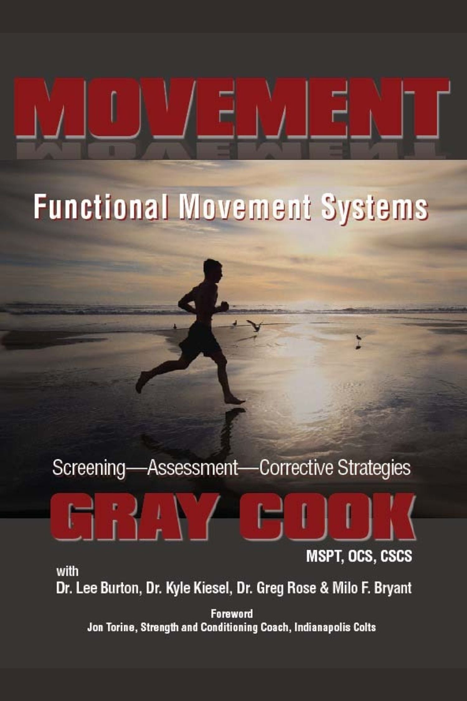 Movement: Functional Movement Systems: Screening, Assessment, Corrective Strategies