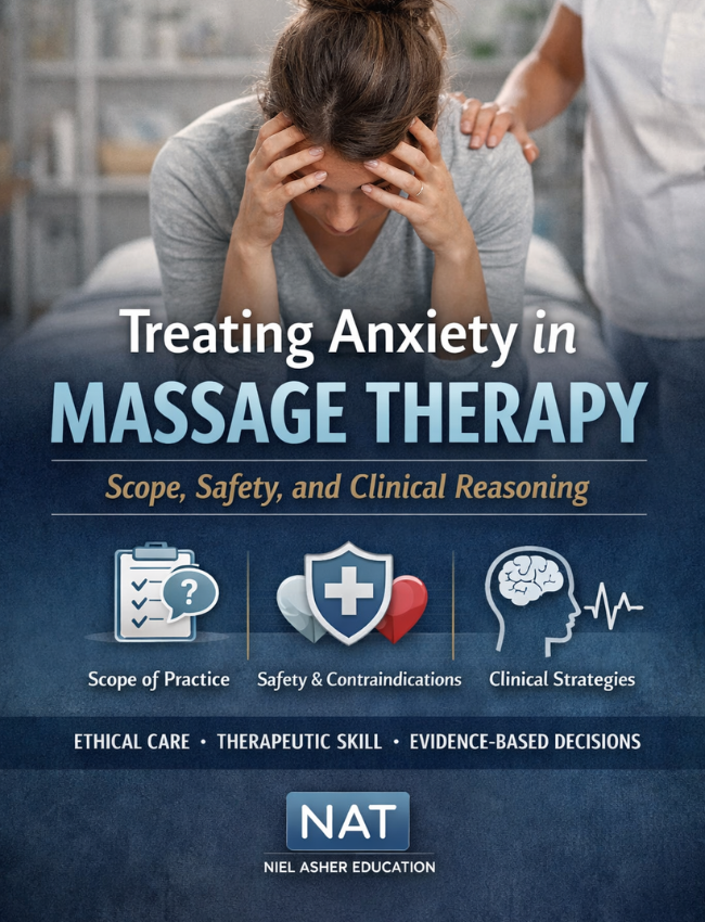 Treating Anxiety in Massage Therapy: Scope, Safety, and Clinical Reasoning (6 hrs)