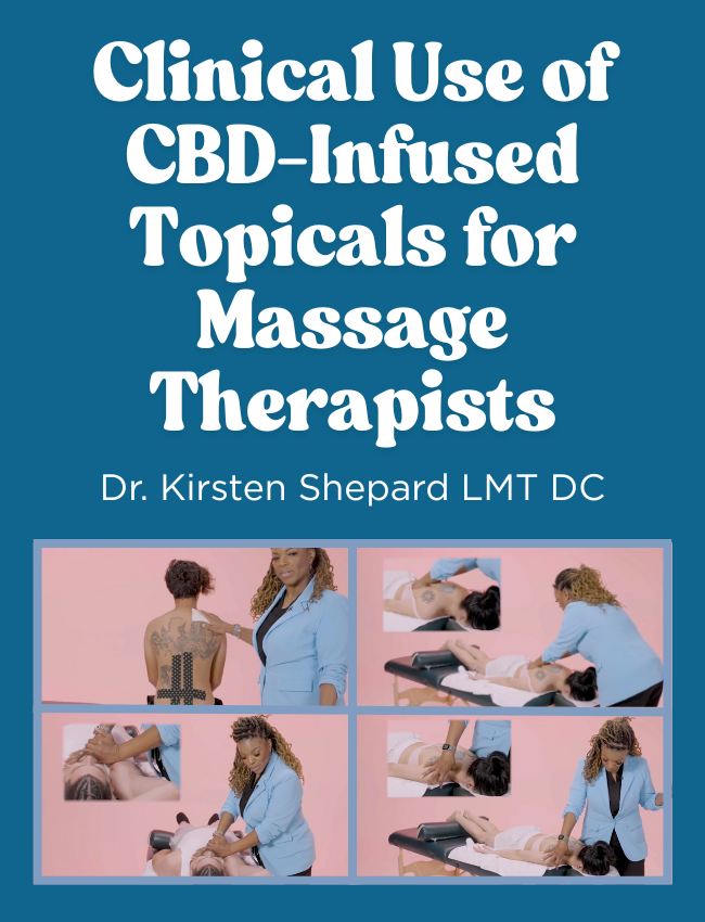 Clinical Use of CBD-Infused Topicals for Massage Therapists (6 hrs)