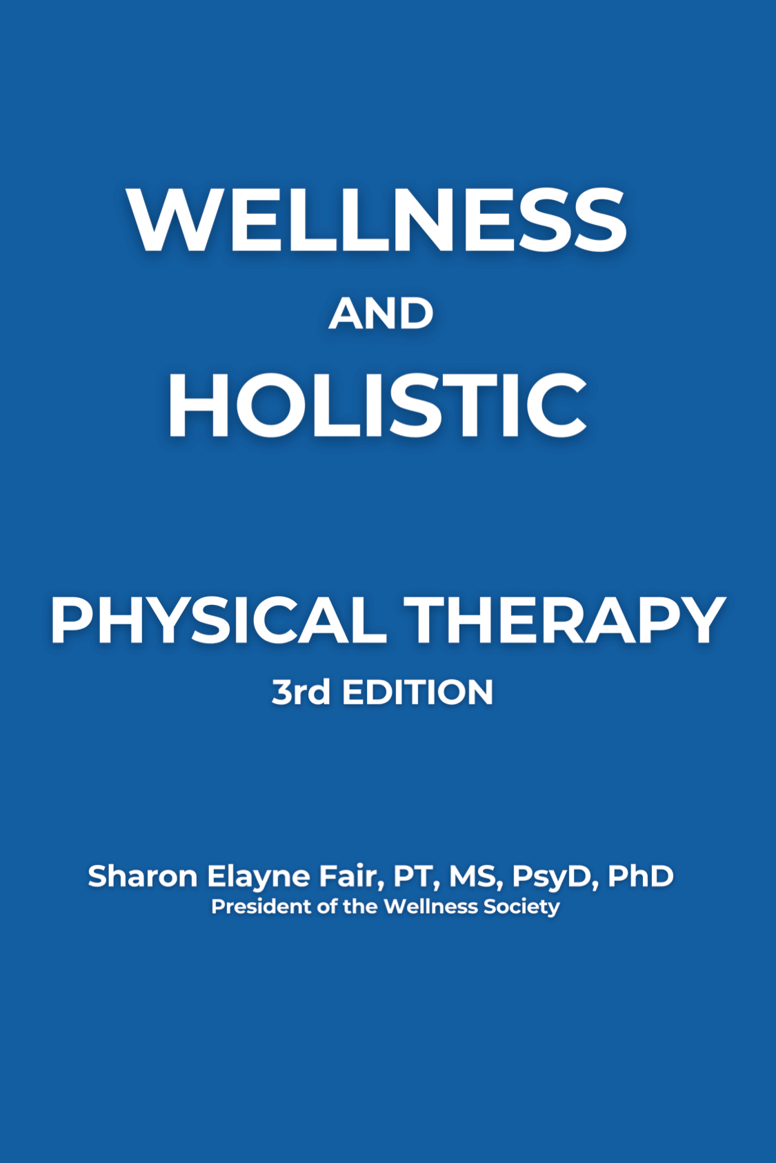 Wellness and Holistic Physical Therapy, 3rd edition