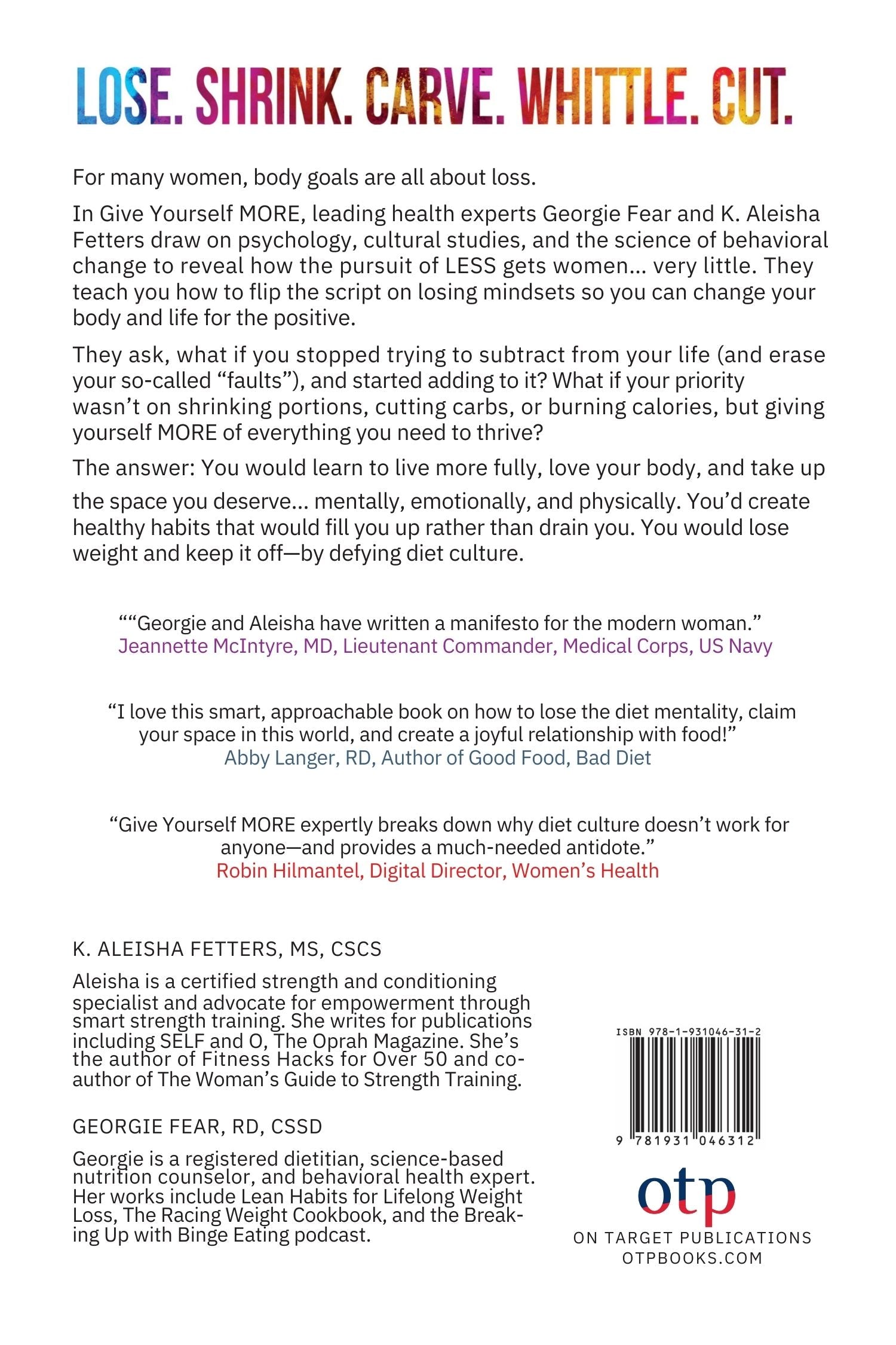 Give Yourself MORE: A Science-Backed, Six-Part Plan for Women to Hit Their Weight-Loss Goals by Defying Diet Culture