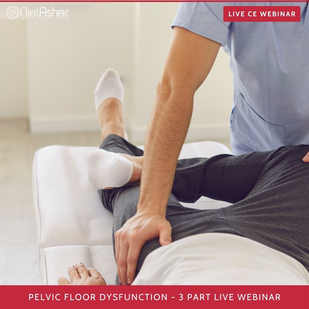 Pelvic Floor Anatomy, Dysfunction and Treatment: Live CE Webinars