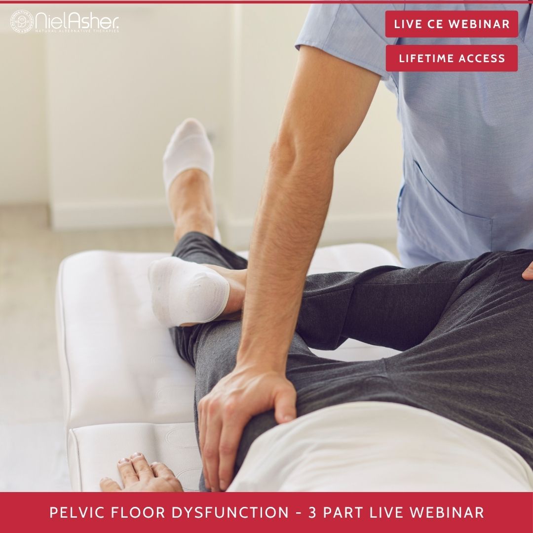 Pelvic Floor Anatomy, Dysfunction and Treatment: Live CE Webinars