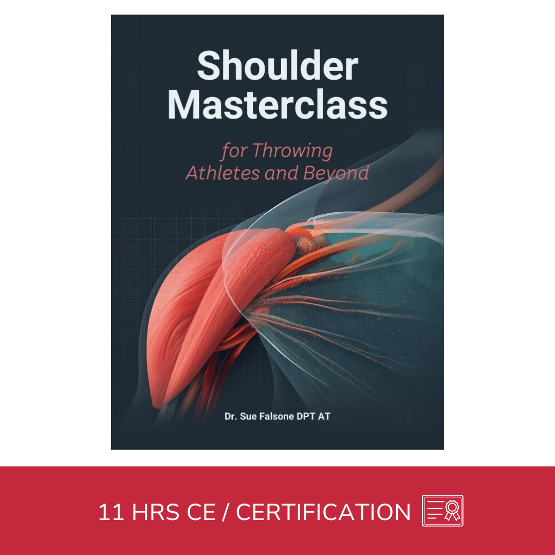 Shoulder Master - Beyond the Throwing Athlete (11 hrs)