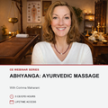 Promotional graphic for a CE webinar series titled 'Abhyanga: Ayurvedic Massage' with Corinna Maharani. The top half shows a smiling woman in a white top in a warm, traditional spa setting with wooden massage tables and candles.
