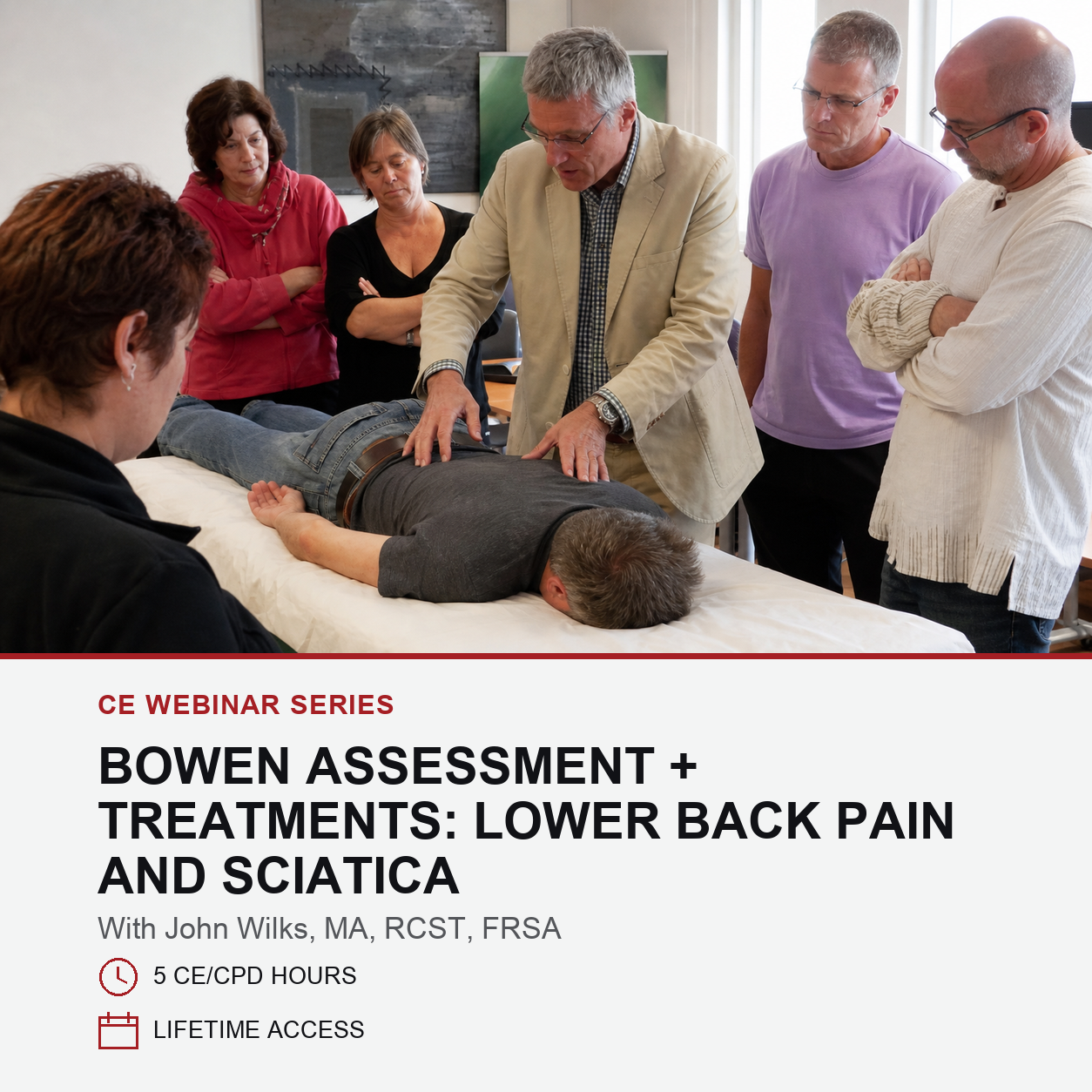 A group of therapists and patients gathered around a person lying on a treatment table, with a text banner at the bottom reading 'CE Webinar Series: Bowen Assessment + Treatments: Lower Back Pain and Sciatica' and provider details.