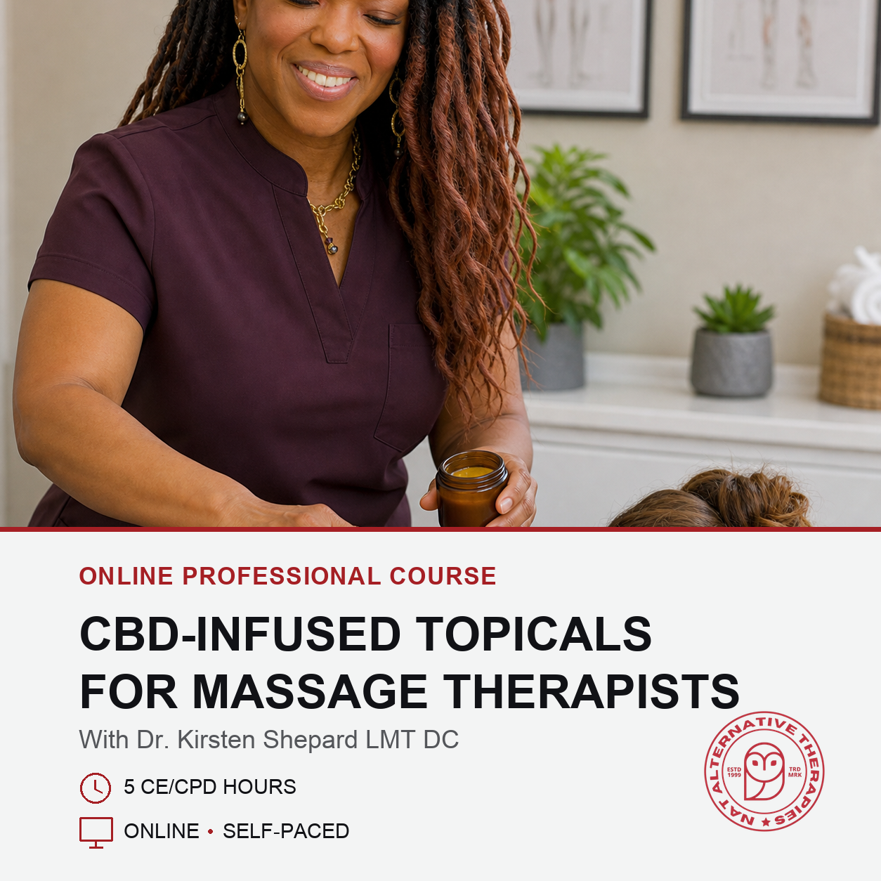 Clinical Use of CBD-Infused Topicals for Massage Therapists (5 hrs)