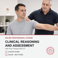 Clinical Reasoning and Assessment (8 hrs)