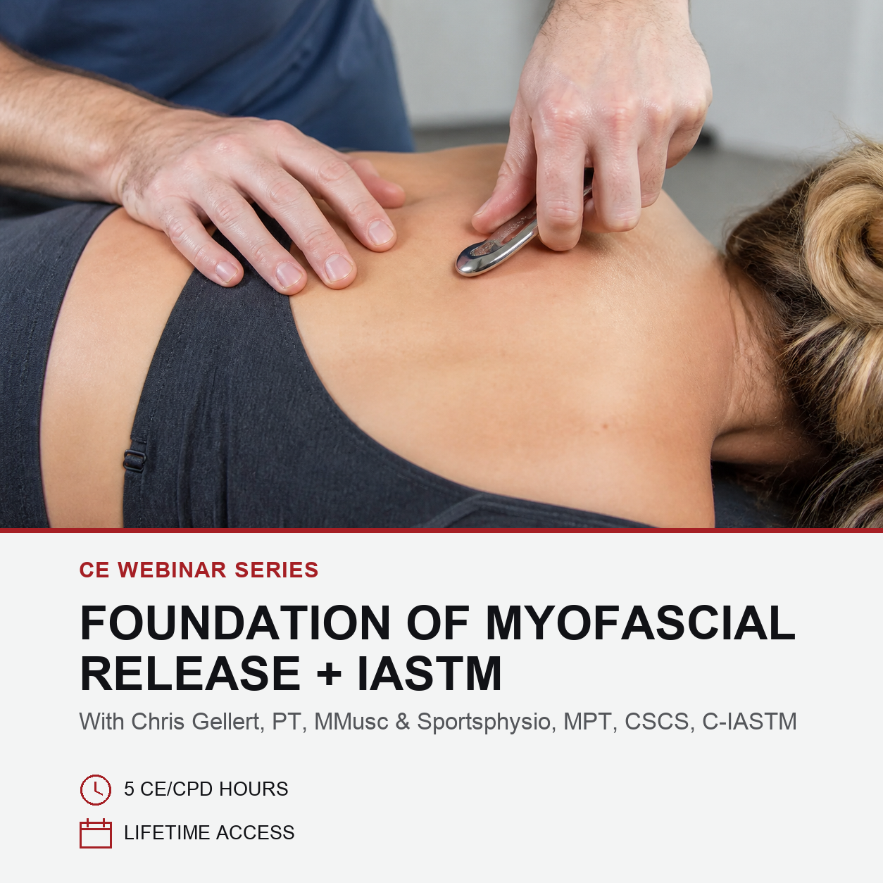A promotional graphic for a CE webinar series titled 'Foundation of Myofascial Release + IASTM'. The top portion shows a close-up photo of a therapist's hands performing a myofascial release on a client's upper back.