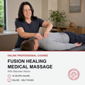 Promotional graphic for an online professional course titled 'Fusion Healing Medical Massage' with Maureen Abson. The top portion shows a woman in a dark blue-gray t-shirt performing a massage on a man lying face down on a massage table in a bright room.