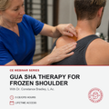 A woman in a blue scrub top applies gua sha massage strips to a man's shoulder and neck during a webinar series on gua sha therapy for frozen shoulder. The graphic includes text detailing the course information and a logo for Alternative Healing Skin & Hair Studio.