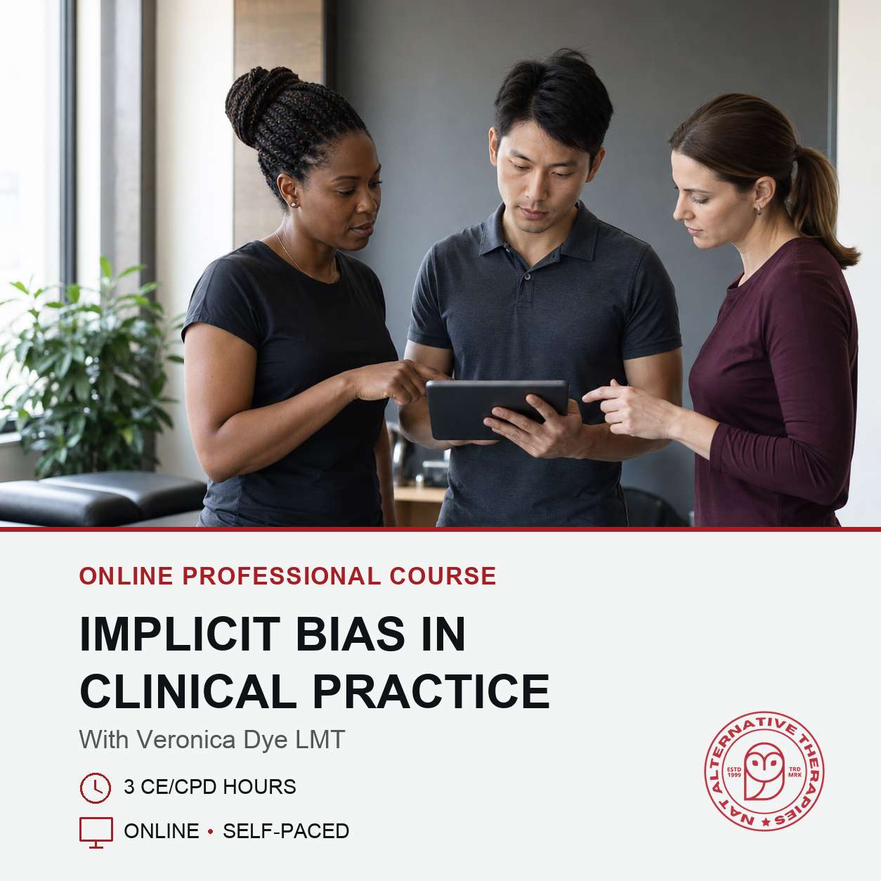Promotional graphic for an online professional course titled 'Implicit Bias in Clinical Practice' with Veronica Dye LMT. The top portion shows three professionals collaborating around a tablet in a bright office setting.
