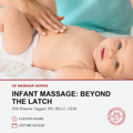 A promotional graphic for an infant massage webinar, showing a close-up of a baby's bare torso with an adult's hand performing massage. The lower portion contains event text reading 'Infant Massage: Beyond the Latch' and provider name Brianne Taggart, RN, IBCLC, CEIM, with a red logo for Alternative Vision Skin + Birth.