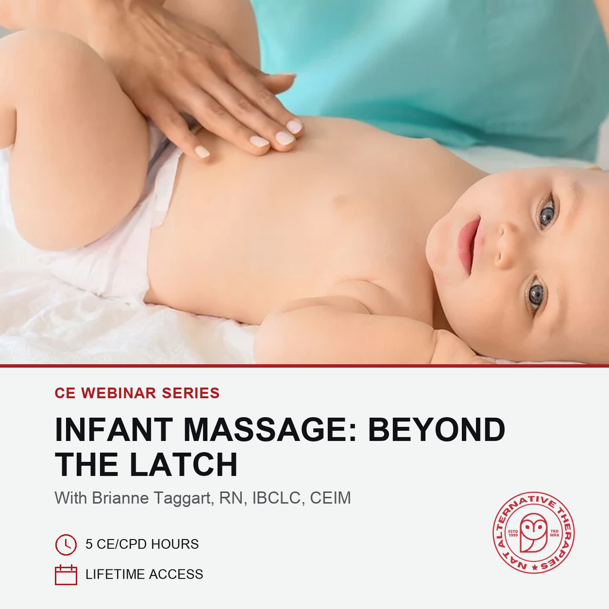 A promotional graphic for an infant massage webinar, showing a close-up of a baby's bare torso with an adult's hand performing massage. The lower portion contains event text reading 'Infant Massage: Beyond the Latch' and provider name Brianne Taggart, RN, IBCLC, CEIM, with a red logo for Alternative Vision Skin + Birth.