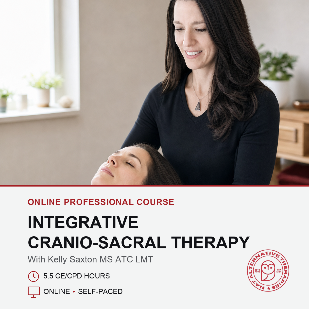 Promotional graphic for an online professional course titled 'Integrative Cranio-Sacral Therapy' with Kelly Saxton MS ATC LMT. The top half shows a therapist gently holding a person's head in a softly lit indoor setting.