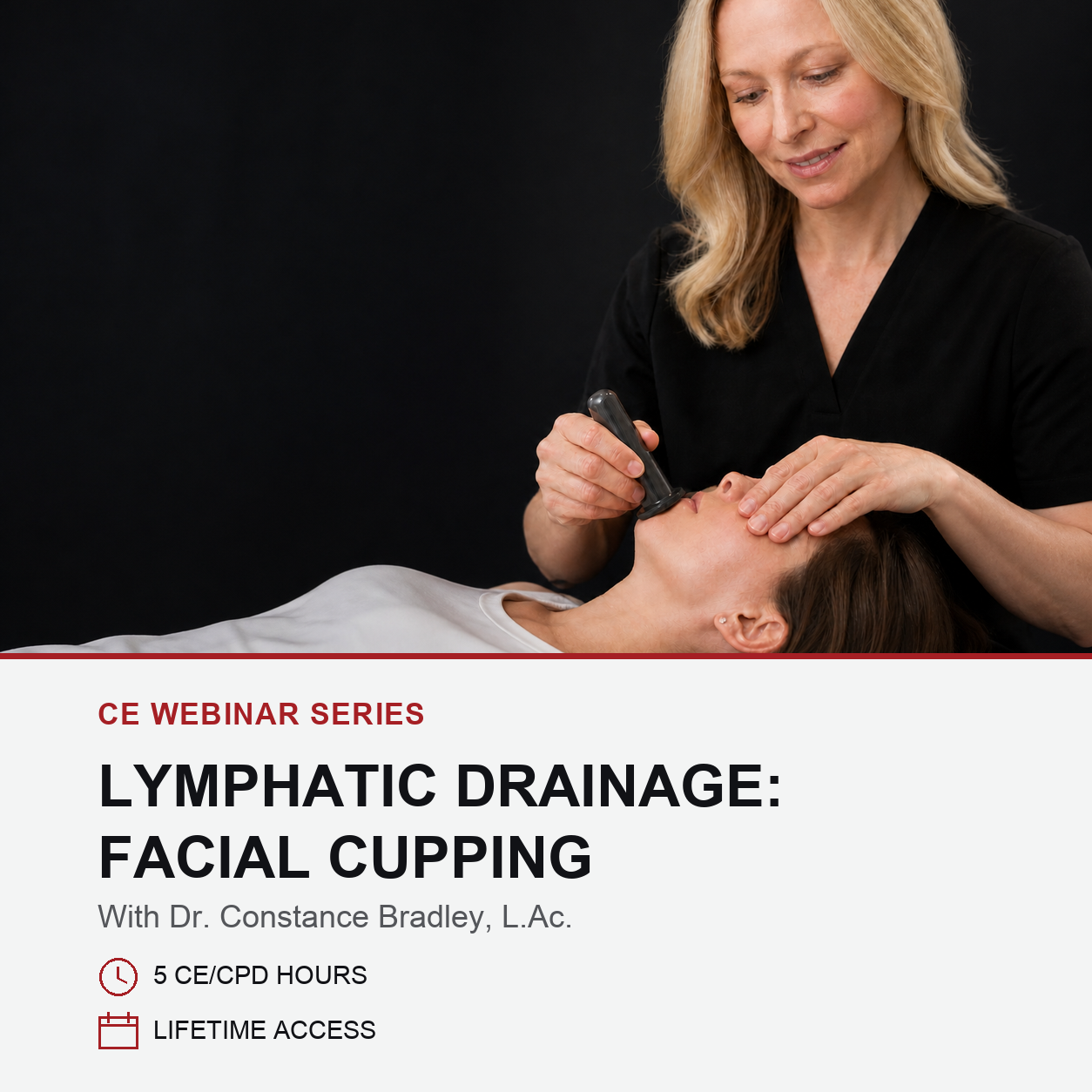 Promotional graphic for a CE webinar series on lymphatic drainage facial cupping, featuring a photo of a therapist performing the technique on a client, with text detailing 5 CE/CD hours and lifetime access.