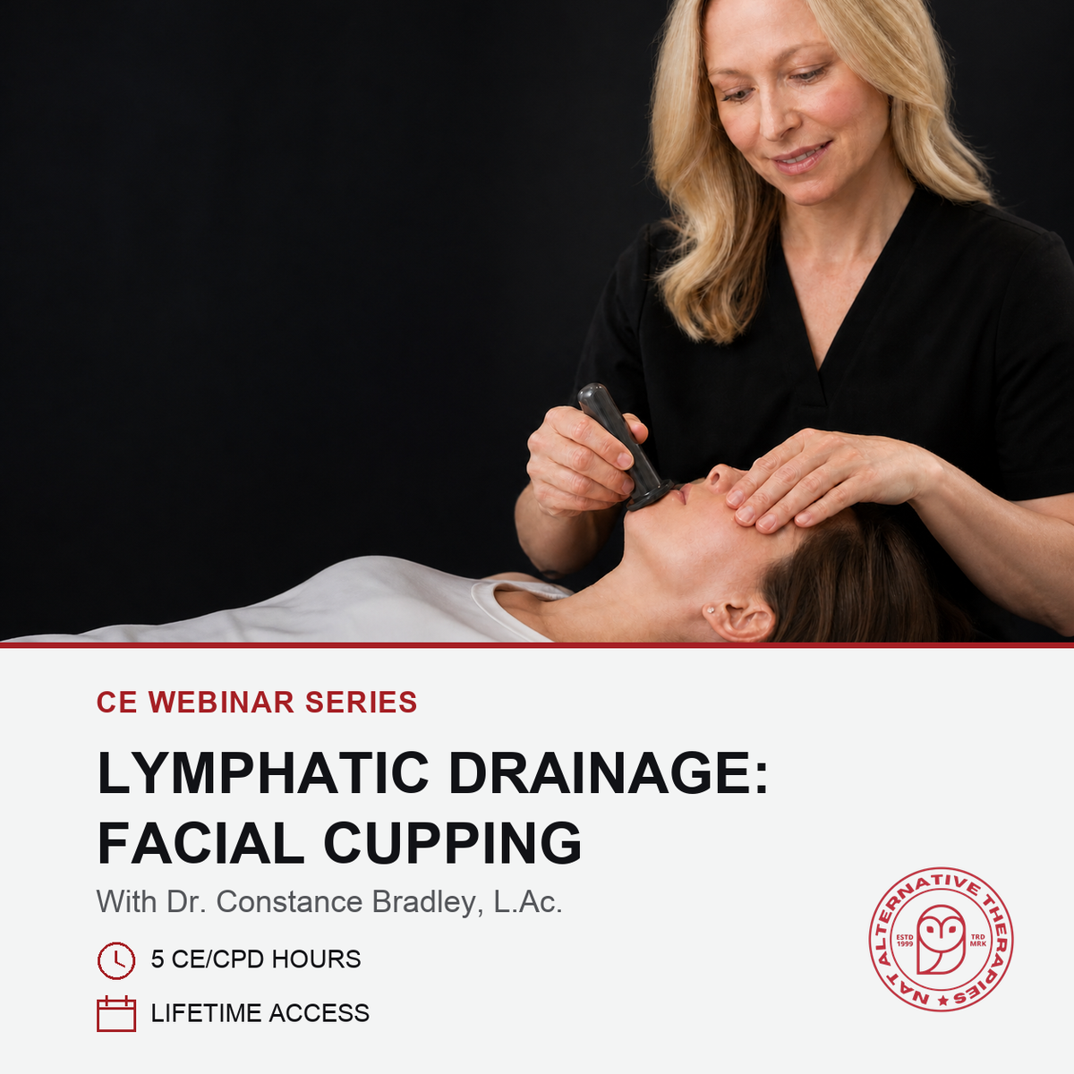 Promotional graphic for a CE webinar series on lymphatic drainage facial cupping, featuring a photo of a therapist performing the technique on a client, with text detailing 5 CE/CD hours and lifetime access.