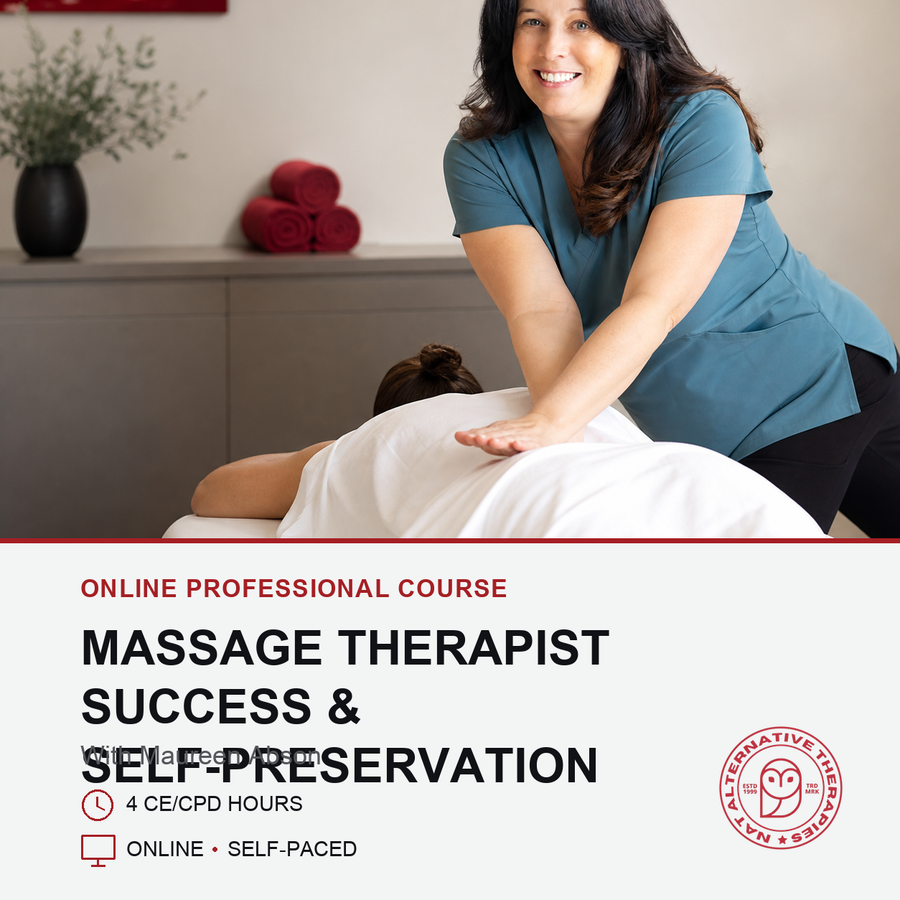 The Massage Therapist's Guide to Success and Self-Preservation online course
