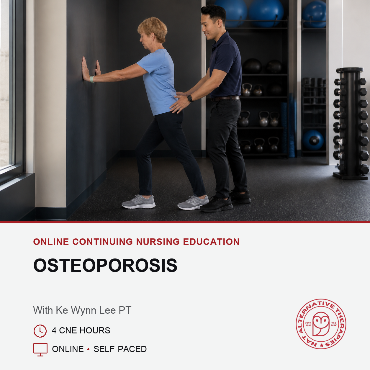 Promotional graphic for an online continuing nursing education course titled 'Osteoporosis' with Ke Wynn Lee PT. The top half shows a lifestyle photo of an osteoporosis prevention/education session in a gym, where a woman is leaning against a wall with a male instructor guiding her.