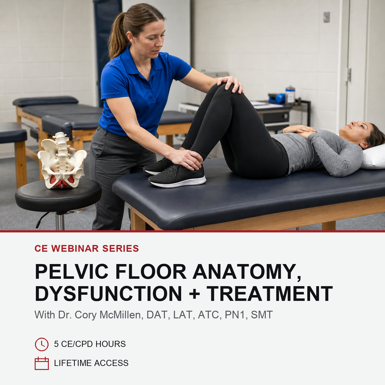 A pelvic floor anatomy and dysfunction treatment CE webinar promotional graphic. The top portion shows a therapist in a blue shirt assisting a woman lying on a treatment table, with an anatomical model on a stool nearby.