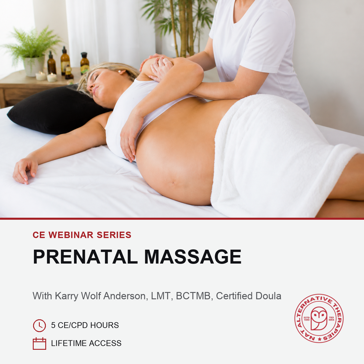 A pregnant woman receives a prenatal massage on a white bed while a therapist in a white uniform massages her abdomen. The lower portion includes text reading 'CE WEBINAR SERIES PRENATAL MASSAGE' and provider details, with a circular logo on the right.
