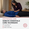 Promotional graphic for an online professional course titled 'Somatic Essentials Core Techniques' with Lara Kolesar LMT. The top portion shows a somatic practitioner in a dark purple top examining a man's torso while he lies on a treatment table in a softly lit indoor setting.