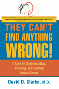 They Can't Find Anything Wrong