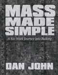 Mass Made Simple: A Six-Week Journey into Bulking