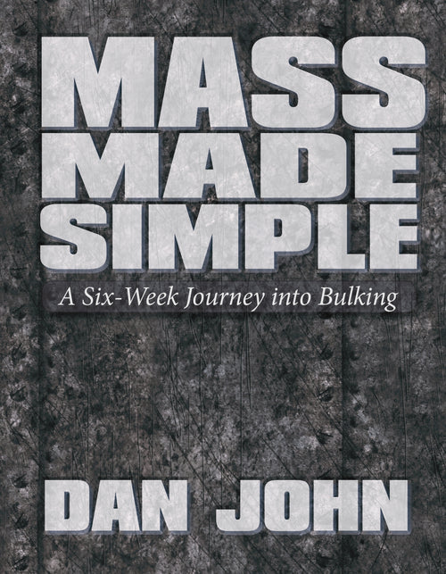 Mass Made Simple: A Six-Week Journey into Bulking - Niel Asher Education