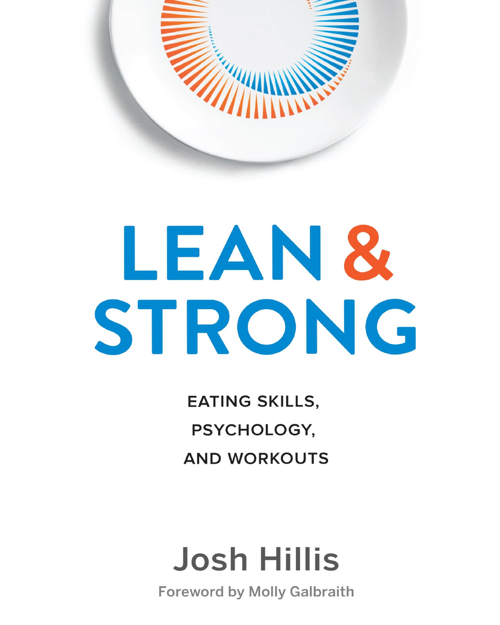 Lean and Strong: Eating Skills, Psychology, and Workouts - Niel Asher Education